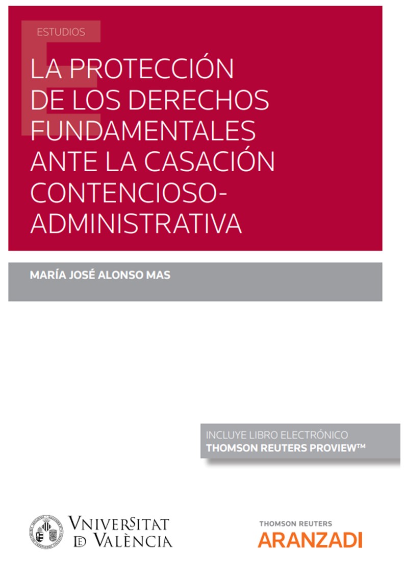 La protección de los derechos fundamentales ante la casación contencioso administrativa
