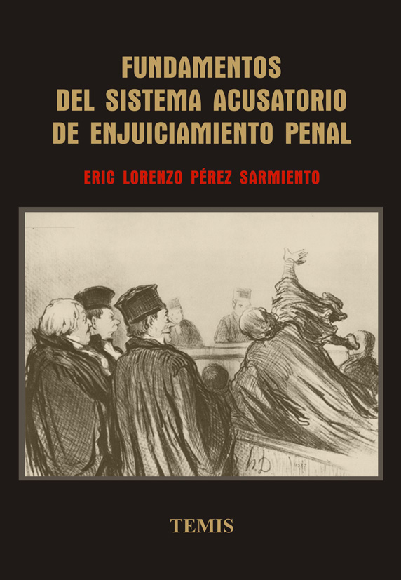 Fundamentos del sistema acusatorio de enjuiciamiento penal